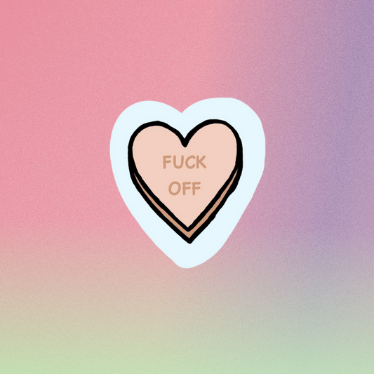 Pre-Order F**k Off Candy Heart Sticker