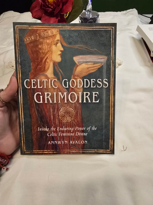 Celtic Goddess Grimoire by Annwyn Avalon