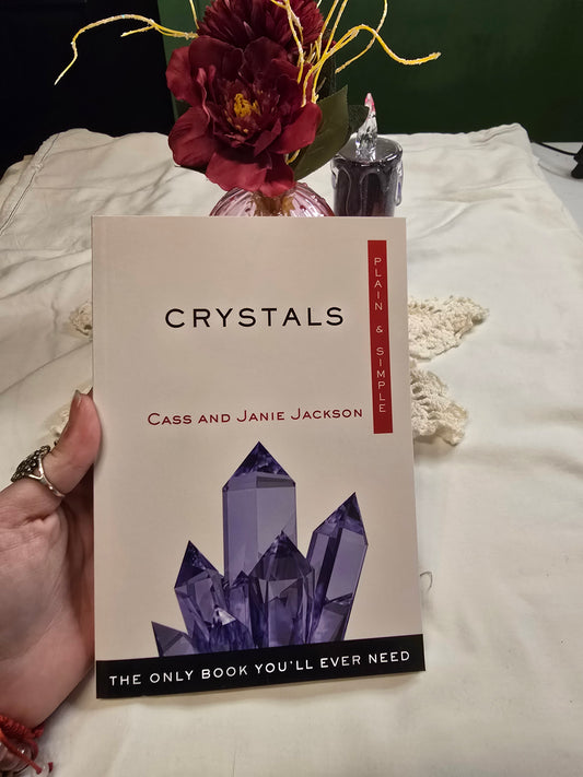 Crystals Plain and Simple by Cass and Janie Jackson