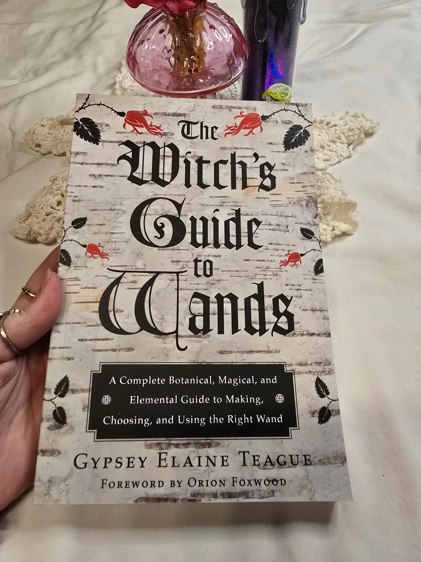 The Witch's Guide to Wands by Gypsy Elaine Teague