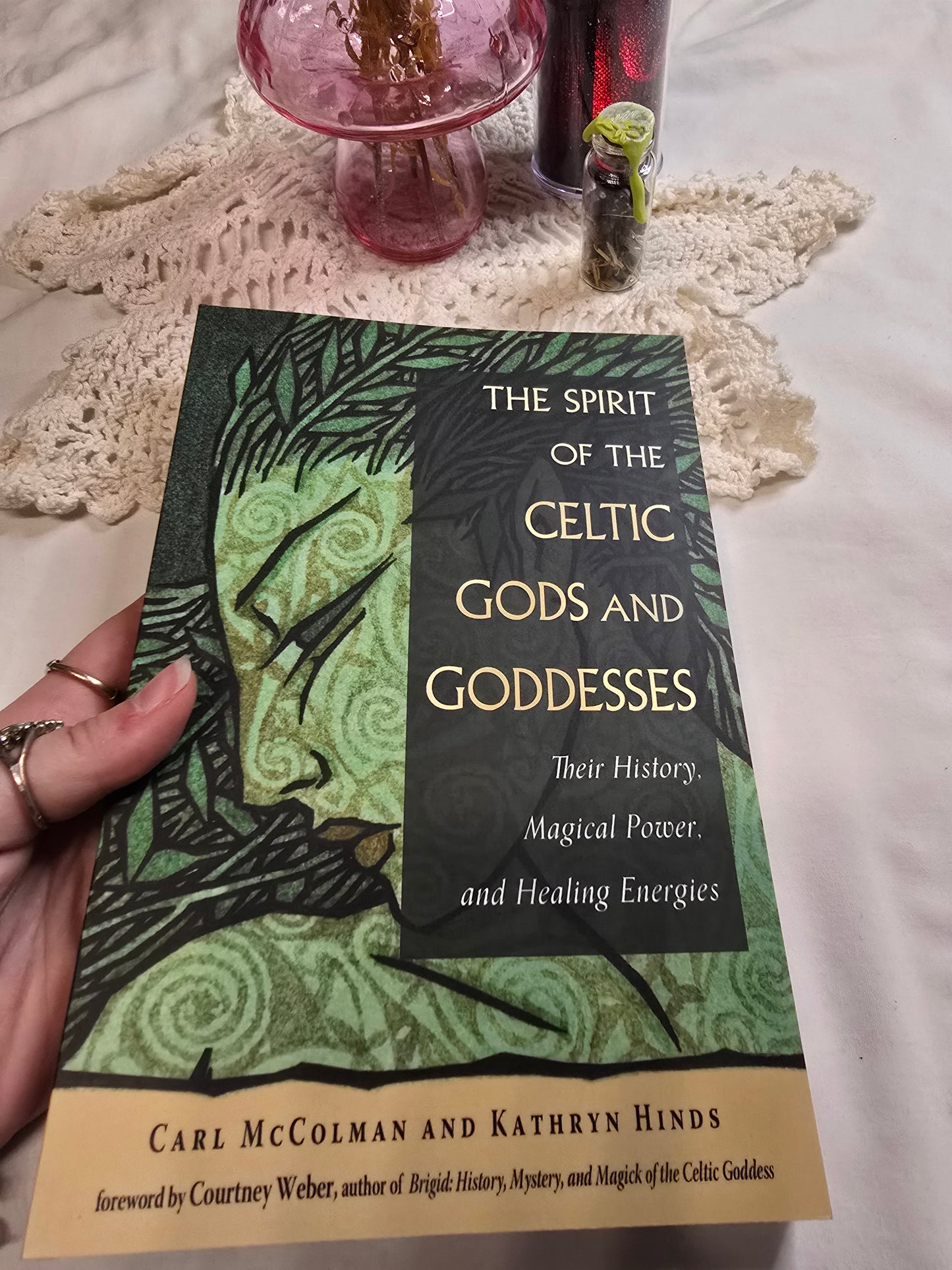 The Spirit of Celtic Gods and Goddesses by Carl McColman and Kathryn Hinds