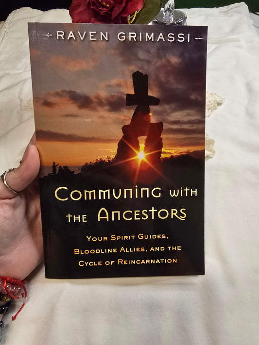 Communing with the Ancestors by Raven Grimassi