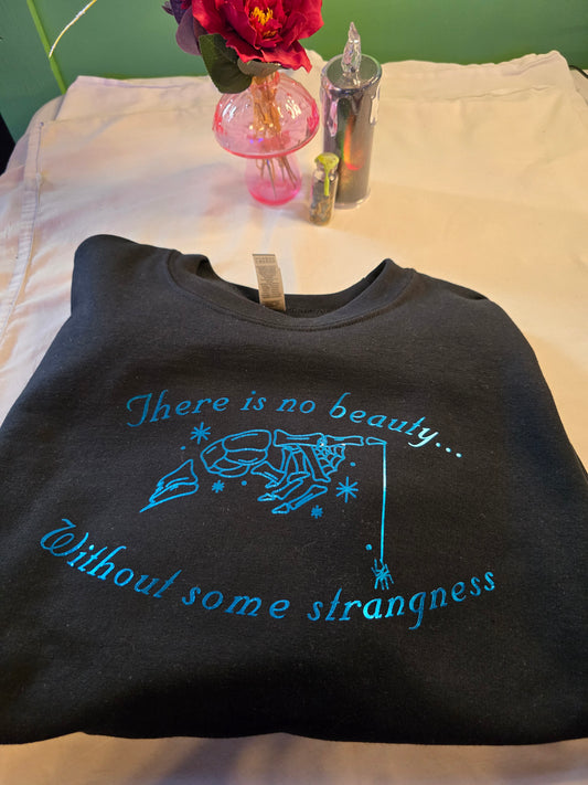 There is No Beauty Without Some Strangeness Crewneck Sweatshirt