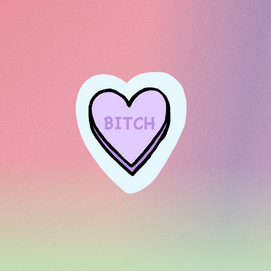 Pre-Order B**ch Candy Heart Sticker